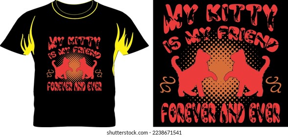 my kitty is my friend t shirt graphic design vector illustration 