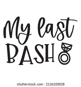 my last bash background inspirational quotes typography lettering design