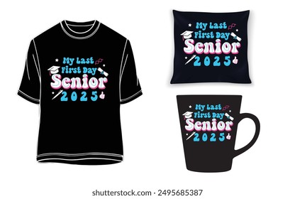 Mi último primer día senior 2025 camiseta, taza, almohada.