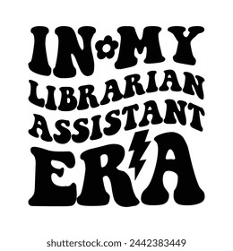In My Librarian Assistant Era   wavy groovy design