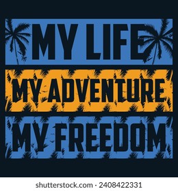 My life my adventure my freedom, Streetwear T-shirt Designs Artwork Set, Graffiti Vector Collection for Apparel and Clothing Print.