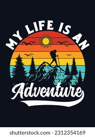 My Life is an Adventure T-shirt Design, Adventure and travel lover shirt