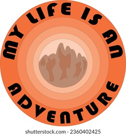 MY LIFE IS AN ADVENTURE T-SHIRT DESIGN