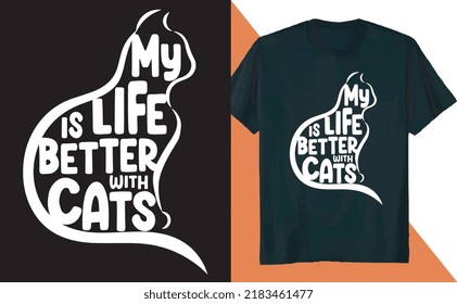 My Life is Better with Cats T Shirt Design