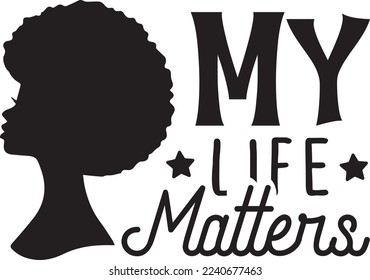 My Life Matters For eps File
