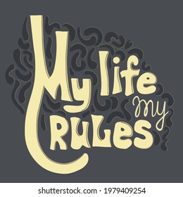 My Life My Rules Hd Stock Images Shutterstock