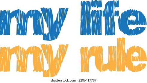 My life - my rules. Motivation text. white background.
