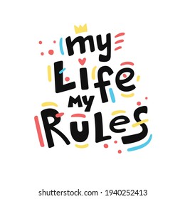My Life Rules High Res Stock Images Shutterstock