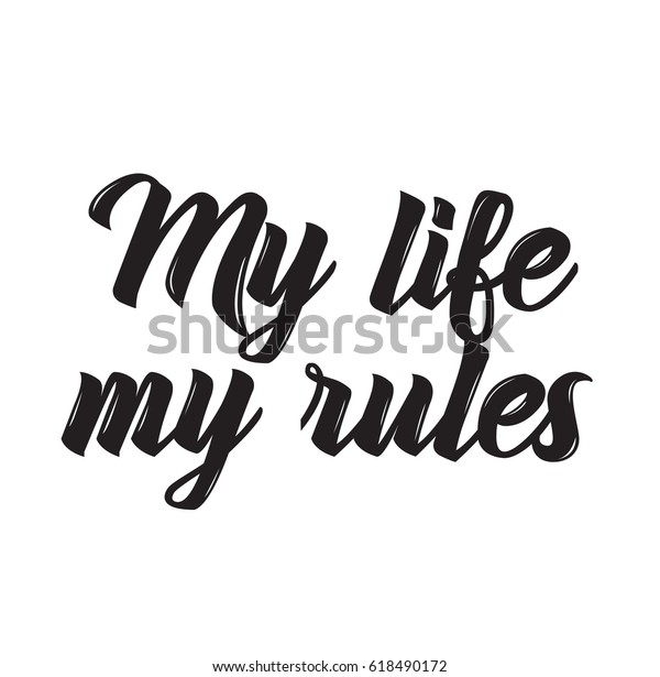 Get My Life My Rules Text Design Stock Vector Royalty Free 618490172 For Android Free Get Wallpaper My Life My Rules Text Design Stock Vector Royalty Free 618490172 For Free