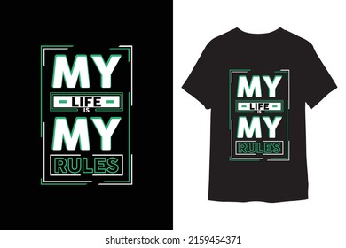My life is my rules t-shirt design 