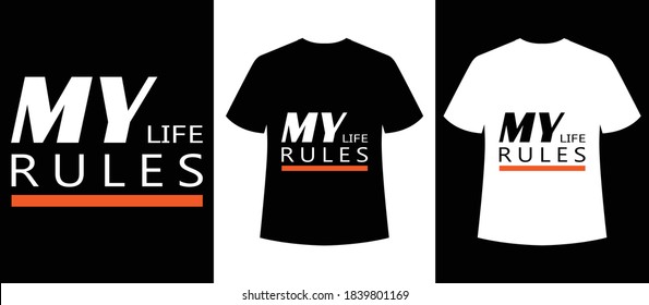 my life my rules typography tshirt design,t-shirt template