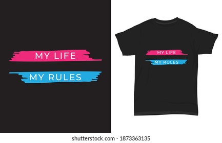 " My life my rules " typography t-shirt