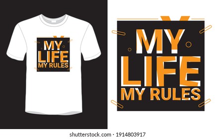 My life my rules typography t-shirt design.