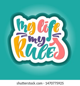 My Life My Rules Hd Stock Images Shutterstock