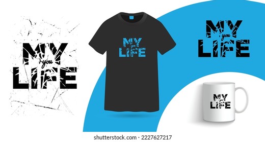 My life t shirt and coffee mug design template