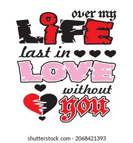 my life without you vector illustration editable - romance quotes best for print on shirt