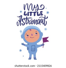 Mi pequeño astronauta es bueno para una fiesta de cumpleaños, tarjetas. El carácter de caricatura y el espacio ultraterrestre son ilustraciones vectoriales. La frase de letras para el cuarto de niño