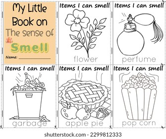 My Little Book on the sense of smell items I can smell to color them as they are in real life. education activities worksheet for children. flower, perfume, garbage, apple pie, pop corn 