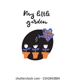 My little garden. Funny hand drawn illustration of tulips in the pots and watering can. Doodles. Vector