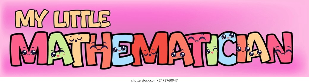 My little mathematician baby girl label poster creative word art mathematics genius title clipart.