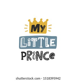 My little prince colored lettering with crown. Baby vector stylized typography. Kids print. Hand drawn phrase poster, banner, sticker design element for nursery