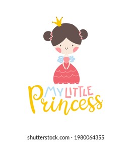 My little princess. Cute girl character with lettering. Vector illustration in simple hand-drawn scandinavian style with pastel palette. Ideal for printing baby clothes, nursery poster, cards