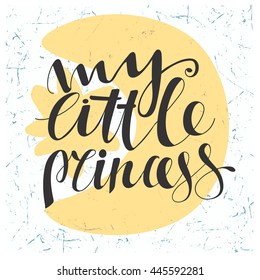 My little princess. Hand drawn lettering. My little princess calligraphic inscription for invitation, greeting cards or congratulation. Print for t-shirt. Poster. card or flayer design. Lettering. svg