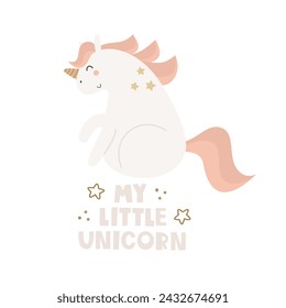 My little unicorn. Cartoon unicorn, hand drawing lettering, decor elements. Colorful vector illustration for kids, flat style. baby design for card, print, poster, cover.
