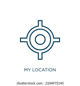 my location icon. Thin linear my location outline icon isolated on white background. Line vector my location sign, symbol for web and mobile