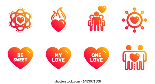 My love, Be sweet and One love line icons set. Atom, Dating network and Heart flame signs. Friendship, Friends couple symbols. Sweet heart, Electron. Love set. Gradient my love icons set. Vector