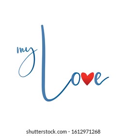 My Love Design in Valentines Day. Good for Banner, Background, Social Media, Logo, and Other