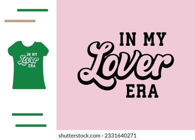 In my love era t shirt design