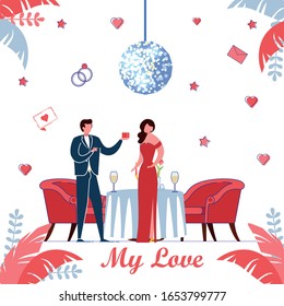 My Love - Inscription and Engagement Scene. Romantic Couple getting Married and Lettering Phrase in Greeting Card for Saint Valentines Day or Betrothal Event Invitation. Flat Vector Illustration.