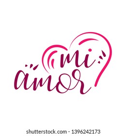 My love in Spanish vector digital calligraphy. Mi Amor vector hand lettering. 
Translation from Spanish to English of phrase You Are My Love. 
Calligraphic romantic inscription on heart shape backgrou