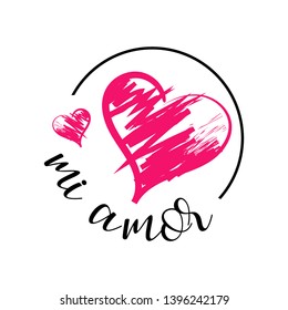 My love in Spanish vector digital calligraphy. Mi Amor vector hand lettering. 
Translation from Spanish to English of phrase You Are My Love. Calligraphic romantic inscription on heart shape background.