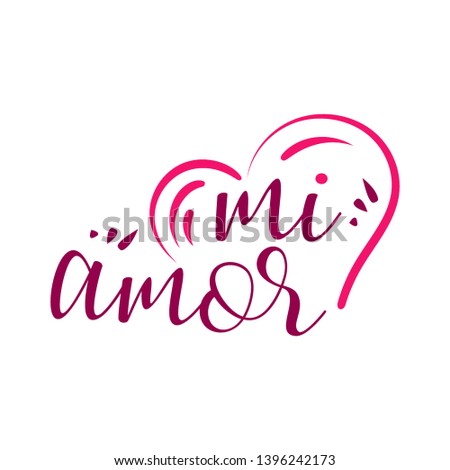My love in Spanish vector digital calligraphy. Mi Amor vector hand lettering. 
Translation from Spanish to English of phrase You Are My Love. 
Calligraphic romantic inscription on heart shape backgrou