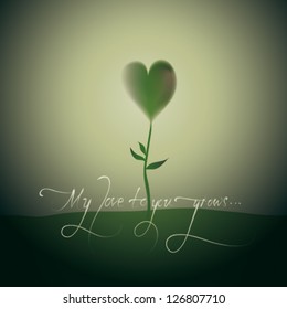 My love to you grows / Allegorical card with flower like heart