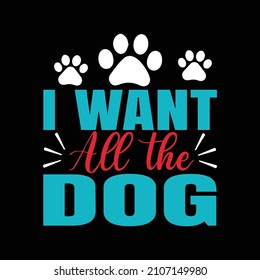My lovely dog. Funny quote concept, Vector illustration design for t shirts
