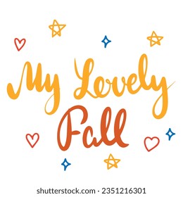 My lovely Fall handwriting text banner. Autumn words label. Vector illustration