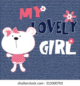 my lovely girl, teddy bear girl on jeans background, T-shirt design vector illustration