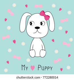 My lovely puppy girl. Hand drawn Valentines Day Greeting card with charming dog on white background. Vector illustration.
