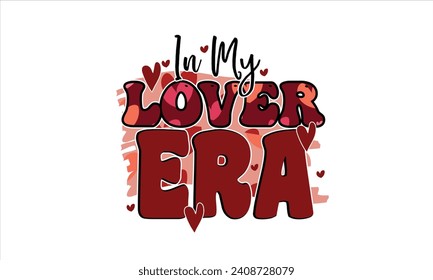 In My Lover Era Sublimation T shirt design.