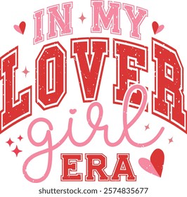 In My Lover Girl Era - Happy Valentine's day T-shirt Design, Valentine Varsity T-shirt design, Retro Valentine, retro Varsity, Love Heart Vector file, boho varsity, boho design