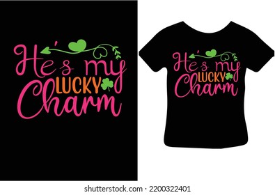 He’s my lucky charm svg design