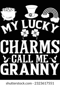 My lucky charms call me granny vector art design, eps file. design file for t-shirt. SVG, EPS cuttable design file