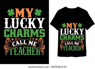 my lucky charms call me teacher t shirt