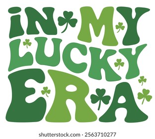 In My Lucky Era St. Patrick’s Day Typography