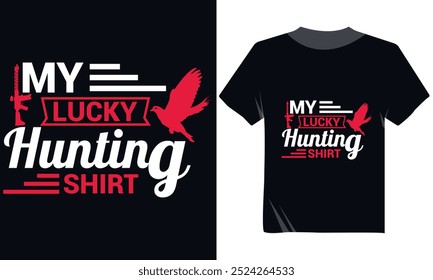 My Lucky Hunting Shirt Tshirt Design