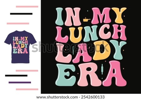 In my lunch lady era 