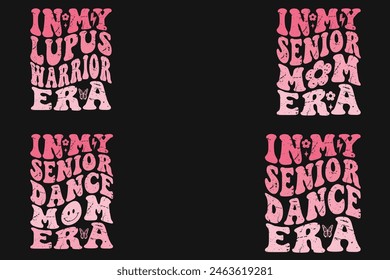 In My Lupus Warrior Era, In My Senior Mom Era, In My Senior Dance Mom Era, In My Senior Dance Era Retro T-shirt